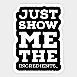 Just show me the ingredients Sticker